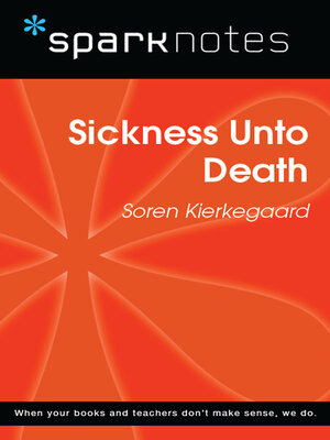 cover image of Sickness Unto Death (SparkNotes Philosophy Guide)